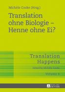 Translation ohne Biologie - Henne ohne Ei? edito da Lang, Peter GmbH