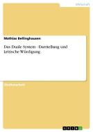 Das Duale System - Darstellung und kritische Würdigung di Mathias Bellinghausen edito da GRIN Publishing