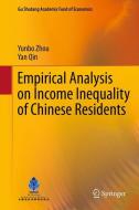 Empirical Analysis on Income Inequality of Chinese Residents di Yan Qin, Yunbo Zhou edito da Springer Berlin Heidelberg