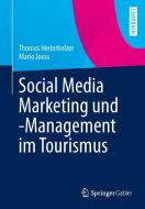 Social Media Marketing und -Management im Tourismus di Thomas Hinterholzer, Mario Jooss edito da Springer Berlin Heidelberg
