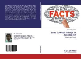 Extra Judicial Killings in Bangladesh di Md. Anwar Hossain edito da LAP Lambert Academic Publishing