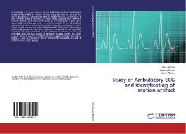 Study of Ambulatory ECG and identification of motion artifact di Deepak Vala, Tanmay Pawar, Vishvjit Thakar edito da LAP Lambert Academic Publishing