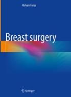 Breast surgery di Hisham Fansa edito da Springer Berlin Heidelberg