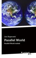 Parallel World di Jan Kupeczek edito da united p.c. Verlag