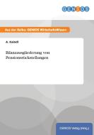 Bilanzausgliederung von Pensionsrückstellungen di A. Kaindl edito da GBI-Genios Verlag