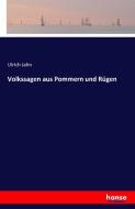 Volkssagen aus Pommern und Rügen di Ulrich Jahn edito da hansebooks
