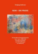 Reiki - Die Praxis di Wolfgang Wellmann edito da Books on Demand