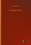 The Simian World di Clarence Day edito da Outlook Verlag