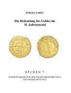 Die Bedeutung des Geldes im II. Jahrtausend di Jürgen Jarfe edito da Books on Demand