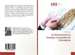 Le financement et l'analyse comptable de l'entreprise di Fatiha Regragui edito da Editions universitaires europeennes EUE