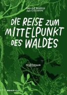 Die Reise zum Mittelpunkt des Waldes di Finn-Ole Heinrich edito da Mairisch Verlag