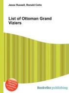 List Of Ottoman Grand Viziers edito da Book On Demand Ltd.