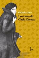 Los Casos de Chelo Gómez di Orlando Ortiz edito da MALPASO EDIT