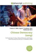 Chinese Democracy (song) di #Miller,  Frederic P. Vandome,  Agnes F. Mcbrewster,  John edito da Vdm Publishing House