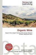 Organic Wine edito da Betascript Publishing