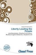 Liberty Leading The People edito da Claud Press