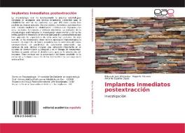 Implantes inmediatos postextracción di Eduardo Luiz Wojtovicz, Eugenio Velasco, Antonio España López edito da EAE