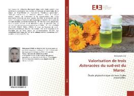 Valorisation de trois Asteracées du sud-est du Maroc di Mohamed Znini edito da Éditions universitaires européennes