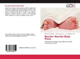 Recién Nacido Bajo Peso di Niurka Osorio Bazar, Yadira Lugo Correa, Isvel Zaldivar Garit edito da EAE