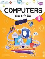 Computers Our Lifeline -B di Sahil Gupta edito da Manoj Publication