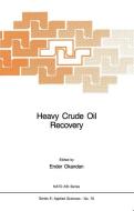Heavy Crude Oil Recovery edito da Springer Netherlands