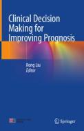 Clinical Decision Making for Improving Prognosis edito da SPRINGER NATURE
