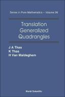 Translation Generalized Quadrangles di Thas Joseph A edito da World Scientific