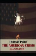 The American Crisis (ILLUSTRATED) di Thomas Paine edito da Independently Published