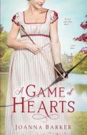 A Game of Hearts di Joanna Barker edito da COLUMBIA GLOBAL REPORTS