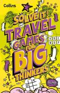 Travel Games For Big Thinkers di Collins Kids edito da HarperCollins Publishers