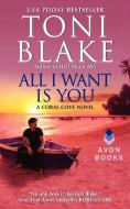 All I Want Is You di Toni Blake edito da AVON BOOKS