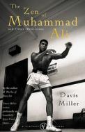 The Zen of Muhammed Ali di Miller, Davis Miller edito da Random House UK