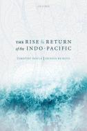 The Rise and Return of the Indo-Pacific di Timothy Doyle, Dennis Rumley edito da OXFORD UNIV PR