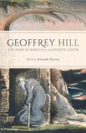 The Book of Baruch by the Gnostic Justin di Geoffrey Hill edito da Oxford University Press