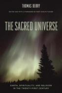The Sacred Universe di Thomas (Professor Berry edito da Columbia University Press
