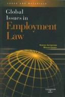 Estreicher, S:  Global Issues in Employment Law di Samuel Estreicher edito da West Academic