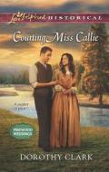 Courting Miss Callie di Dorothy Clark edito da Love Inspired