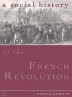 A Social History of the French Revolution di Norman Hampson edito da Routledge