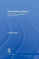 Arab, Muslim, Woman di Lindsey (University of Lancaster Moore edito da Taylor & Francis Ltd