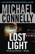 Lost Light di Michael Connelly edito da GRAND CENTRAL PUBL
