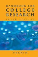 Handbook For College Research di Robert Perrin edito da Cengage Learning, Inc