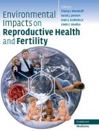 Environmental Impacts on Reproductive Health and Fertility edito da Cambridge University Press