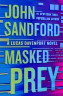 Masked Prey di John Sandford edito da G P PUTNAM SONS