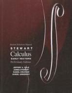 Student Solutions Manual For Stewart's Calculus : Early Vectors di James Stewart edito da Cengage Learning, Inc