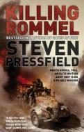 Killing Rommel di Steven Pressfield edito da Transworld Publishers Ltd