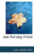 Joan Thursday di Louis Joseph Vance edito da Bibliolife