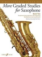 More Graded Studies For Saxophone Book Two edito da Faber Music Ltd