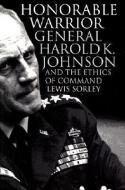 Sorley, L:  Honorable Warrior di Lewis Sorley edito da University Press of Kansas