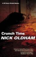 Crunch Time di Nick Oldham edito da Severn House Large Print