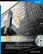 Introducing Microsoft Office Infopath 2003 di Acey Bunch, Roger Jennings edito da Microsoft Press,u.s.